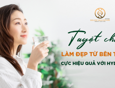 Tuyệt chiêu làm đẹp từ bên trong cực hiệu quả với Hydrogen